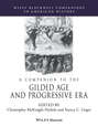 A Companion to the Gilded Age and Progressive Era