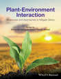 Plant-Environment Interaction. Responses and Approaches to Mitigate Stress