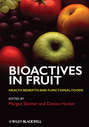 Bioactives in Fruit. Health Benefits and Functional Foods
