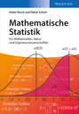 Mathematische Statistik. Für Mathematiker, Natur- und Ingenieurwissenschaftler