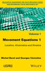 Movement Equations 1. Location, Kinematics and Kinetics