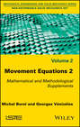 Movement Equations 2. Mathematical and Methodological Supplements