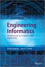 Engineering Informatics. Fundamentals of Computer-Aided Engineering, Second Edition
