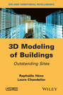 3D Modeling of Buildings. Outstanding Sites