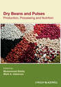 Dry Beans and Pulses. Production, Processing and Nutrition