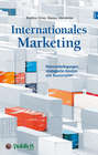 Internationales Marketing. Rahmenbedingungen, strategische Ansätze und Businessplan