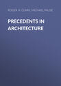 Precedents in Architecture. Analytic Diagrams, Formative Ideas, and Partis