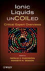 Ionic Liquids UnCOILed. Critical Expert Overviews