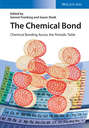 The Chemical Bond. Chemical Bonding Across the Periodic Table