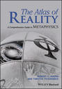 The Atlas of Reality. A Comprehensive Guide to Metaphysics