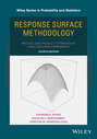 Response Surface Methodology. Process and Product Optimization Using Designed Experiments