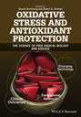 Oxidative Stress and Antioxidant Protection. The Science of Free Radical Biology and Disease