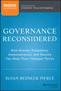 Governance Reconsidered. How Boards, Presidents, Administrators, and Faculty Can Help Their Colleges Thrive