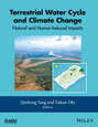 Terrestrial Water Cycle and Climate Change. Natural and Human-Induced Impacts