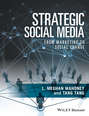 Strategic Social Media. From Marketing to Social Change