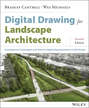 Digital Drawing for Landscape Architecture. Contemporary Techniques and Tools for Digital Representation in Site Design