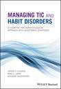 Managing Tic and Habit Disorders. A Cognitive Psychophysiological Treatment Approach with Acceptance Strategies