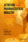 Attrition in the Pharmaceutical Industry. Reasons, Implications, and Pathways Forward