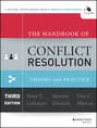 The Handbook of Conflict Resolution. Theory and Practice