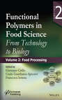 Functional Polymers in Food Science. From Technology to Biology, Volume 2: Food Processing