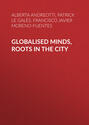 Globalised Minds, Roots in the City. Urban Upper-middle Classes in Europe