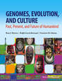 Genomes, Evolution, and Culture. Past, Present, and Future of Humankind