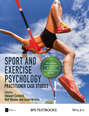 Sport and Exercise Psychology. Practitioner Case Studies