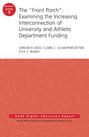 The "Front Porch": Examining the Increasing Interconnection of University and Athletic Department Funding. AEHE Volume 41, Number 5