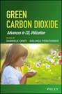 Green Carbon Dioxide. Advances in CO2 Utilization