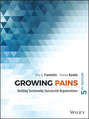 Growing Pains. Building Sustainably Successful Organizations