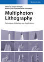 Multiphoton Lithography. Techniques, Materials, and Applications