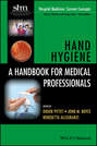 Hand Hygiene. A Handbook for Medical Professionals