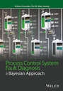 Process Control System Fault Diagnosis. A Bayesian Approach
