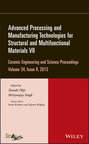 Advanced Processing and Manufacturing Technologies for Structural and Multifunctional Materials VII