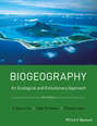 Biogeography. An Ecological and Evolutionary Approach