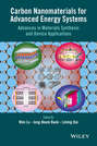 Carbon Nanomaterials for Advanced Energy Systems. Advances in Materials Synthesis and Device Applications