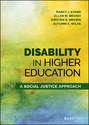 Disability in Higher Education. A Social Justice Approach