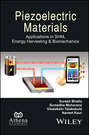 Piezoelectric Materials. Applications in SHM, Energy Harvesting and Biomechanics