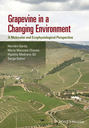 Grapevine in a Changing Environment. A Molecular and Ecophysiological Perspective