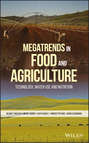 Megatrends in Food and Agriculture. Technology, Water Use and Nutrition