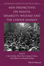 New Perspectives on Health, Disability, Welfare and the Labour Market