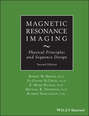 Magnetic Resonance Imaging. Physical Principles and Sequence Design