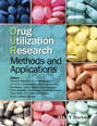 Drug Utilization Research. Methods and Applications