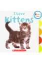 I Love Kittens (board book)