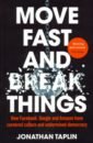Move Fast and Break Things: Facebook, Google