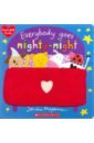 Everybody Goes Nighty-Night (board book)