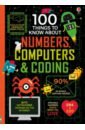 100 Things to Know About Numbers Computers & Coding