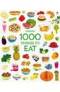 1000 Things to Eat (1000 Pictures)