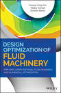 Design Optimization of Fluid Machinery. Applying Computational Fluid Dynamics and Numerical Optimization