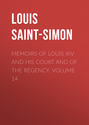 Memoirs of Louis XIV and His Court and of the Regency. Volume 14